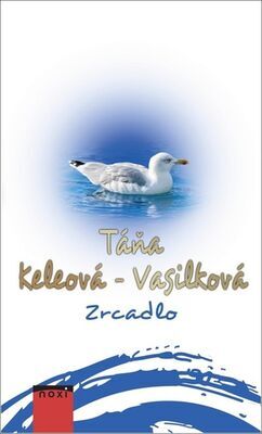 Zrcadlo - Táňa Keleová-Vasilková