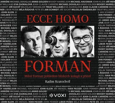 Ecce homo Forman - Miloš Forman pohledem blízkých kolegů a přátel - Radim Kratochvíl