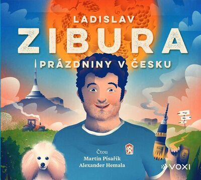 Prázdniny v Česku - Ladislav Zibura; Martin Písařík; Alexander Hemala