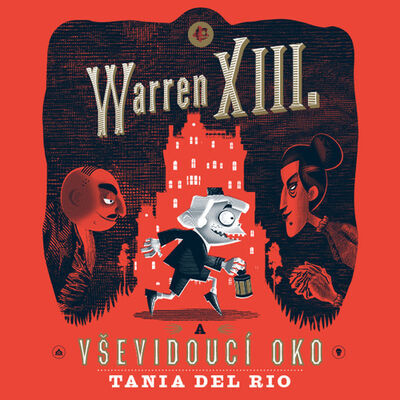 Warren XIII. a Vševidoucí oko - Tania Del Rio; Otakar Brousek; Ondřej Brousek