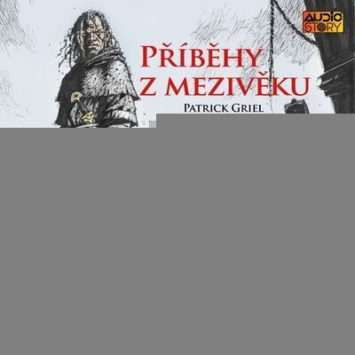 Příběhy z Mezivěku - Patrick Griel