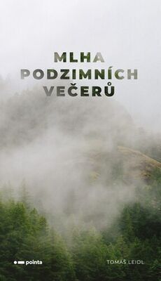 Mlha podzimních večerů - Tomáš Leidl