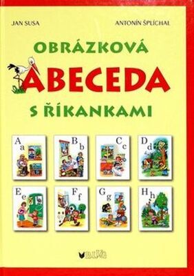 Obrázková abeceda s říkankami - Jan Susa; Antonín Šplíchal