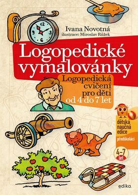 Logopedické vymalovánky - Logopedická cvičení pro děti od 4 do 7 let - Ivana Novotná