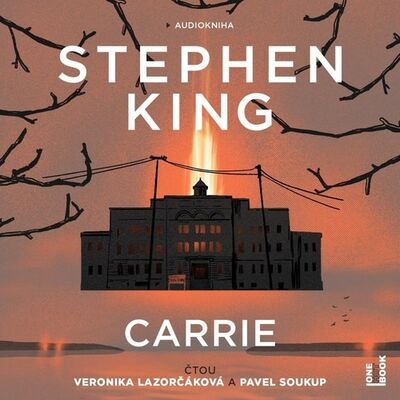 Carrie - Stephen King; Veronika Lazorčáková; Pavel Soukup