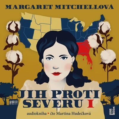 Jih proti Severu I. - Margaret Mitchellová; Martina Hudečková