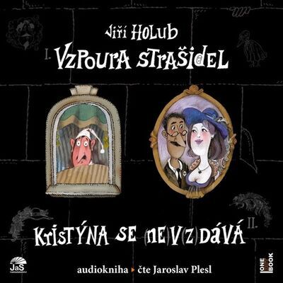 Vzpoura strašidel Kristýna se (ne)v(z)dává! - Jiří Holub; Jaroslav Plesl