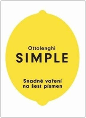 Simple - Snadné vaření na šest písmen - Yotam Ottolenghi