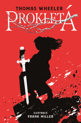 Prokletá - Thomas Wheeller; Frank Miller