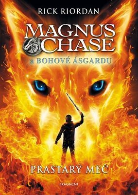 Magnus Chase a bohové Ásgardu Prastarý meč - Rick Riordan