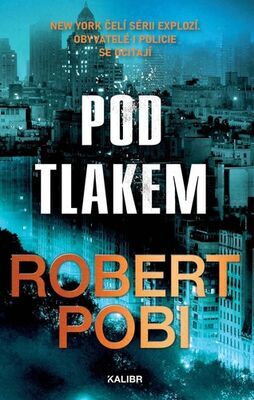 Pod tlakem - Robert Pobi