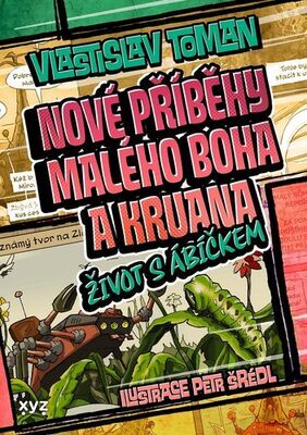 Nové příběhy Malého boha a Kruana - život s Ábíčkem - Vlastislav Toman; Petr Šrédl