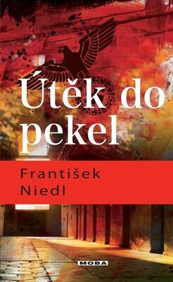 Útěk do pekel - František Niedl