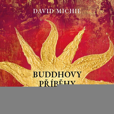 Buddhovy příběhy na dobrou noc - David Michie; Jana Štvrtecká