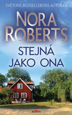 Stejná jako ona - Nora Roberts