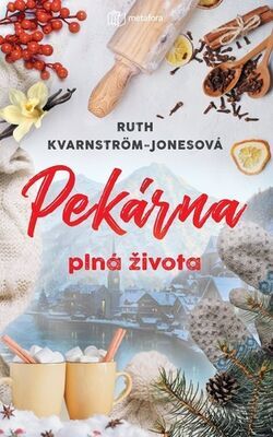 Pekárna plná života - Ruth Kvarnström-Jones