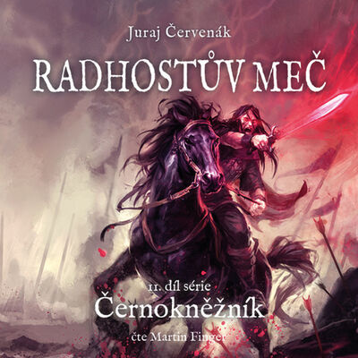 Radhostův meč - 2. díl ze série Černokněžník - Juraj Červenák