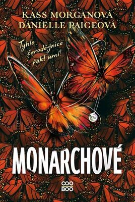 Monarchové - Tyhle čarodějnice fakt umí! - Kass Morgan; Danielle Paige