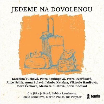 Jedeme na dovolenou - Kateřina Tučková; Petra Soukupová; Petra Dvořáková; Jitka Ježková; Sabina Lau...