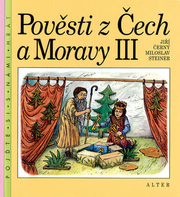 Pověsti z Čech a Moravy III - Jiří Černý; Miloslav Steiner