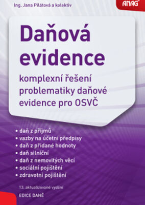 Daňová evidence 2022 - komplexní řešení problematiky daňové evidence pro OSVČ - Jana Pilátová; Jana Rusmanová; Karel Janoušek