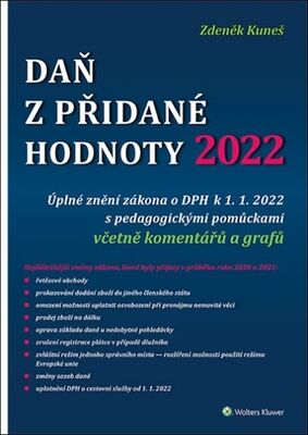 Daň z přidané hodnoty 2022 - Úplné znění zákona o DPH k 1. 1. 2022 - Zdeněk Kuneš