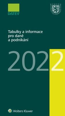 Tabulky a informace pro daně a podnikání 2022 - Ivan Brychta; Marie Hajšmanová; Petr Kameník