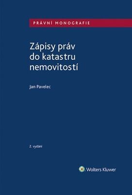 Zápisy práv do katastru nemovitostí - Jan Pavelec