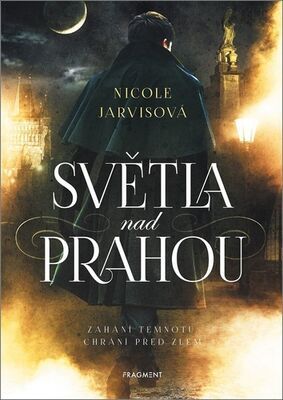 Světla nad Prahou - Zahání temnotu, chrání před zlem - Nicole Jarvis