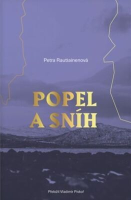 Popel a sníh - Petra Rautiainen