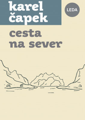 Cesta na sever - Karel Čapek