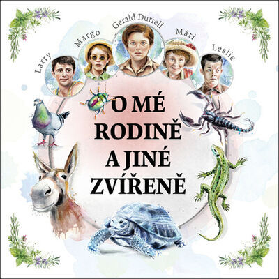 O mé rodině a jiné zvířeně - Gerald Durrell; Jan Vondráček