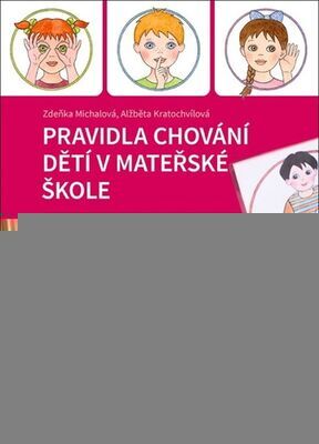 Pravidla chování dětí v mateřské škole - Alžběta Kratochvílová; Zděňka Michalová