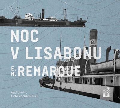 Noc v Lisabonu - Erich Maria Remarque; Václav Neužil