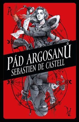 Pád Argosanů - Sebastien de Castell