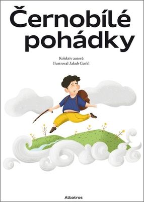 Černobílé pohádky - Zdeněk Svěrák; Lucie Hlavinková; Alena Mornštajnová; Jan Sviták; Šárka Kadleč...