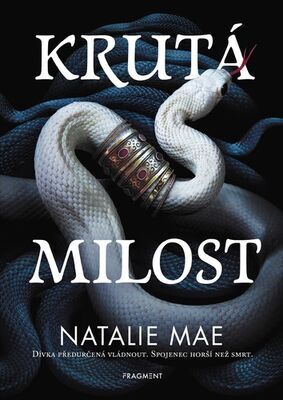 Krutá milost - Dívka předurčená vládnout. Spojenec horší než smrt. - Natalie Mae