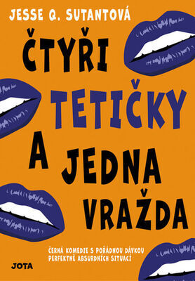 Čtyři tetičky a jedna vražda - Černá komedie s pořádnou dávkou perfektně absurdních situací - Jesse Q Sutanto