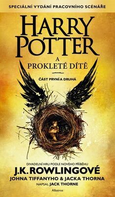 Harry Potter a prokleté dítě - Část první a druhá - Joanne K. Rowlingová