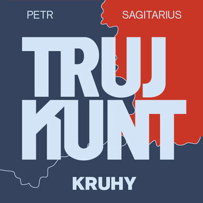 Trujkunt Kruhy - Petr Sagitarius; Zbigniew Kalina