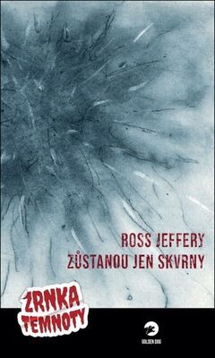 Zůstanou jen skvrny - Rose Jeffery