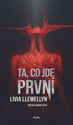 Ta, co jde první - Livia Llewellyn