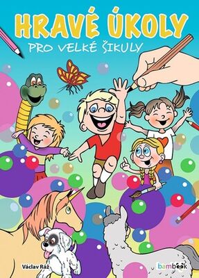 Hravé úkoly pro velké šikuly - Václav Ráž