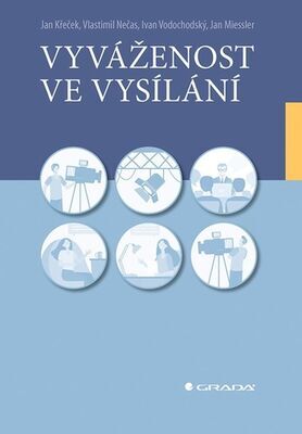 Vyváženost ve vysílání - Jan Křeček; Vlastimil Nečas; Ivan Vodochodský