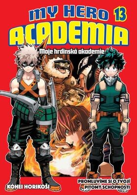 My Hero Academia 13 Moje hrdinská akademie - Promluvíme si o tvojí pitomý schopnosti - Kóhei Horikoši