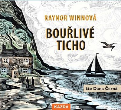 Bouřlivé ticho - Raynor Winnová; Dana Černá