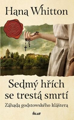 Sedmý hřích se trestá smrtí - Záhada godstowského kláštera - Hana Whitton