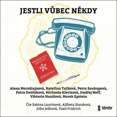 Jestli vůbec někdy - Alena Mornštajnová; Kateřina Tučková; Petra Soukupová; Sabina Laurinová; Alžb...