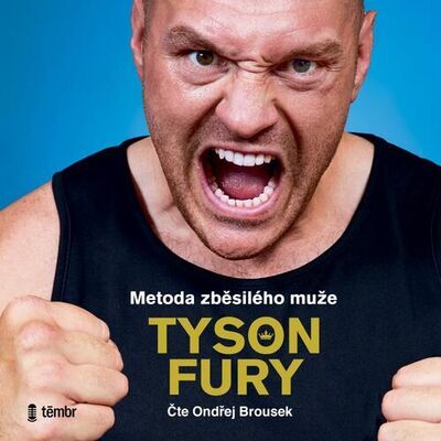 Metoda zběsilého muže - Tyson Fury