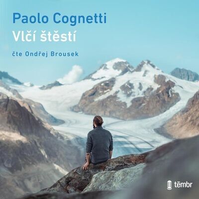 Vlčí štěstí - Paolo Cognetti; Ondřej Brousek